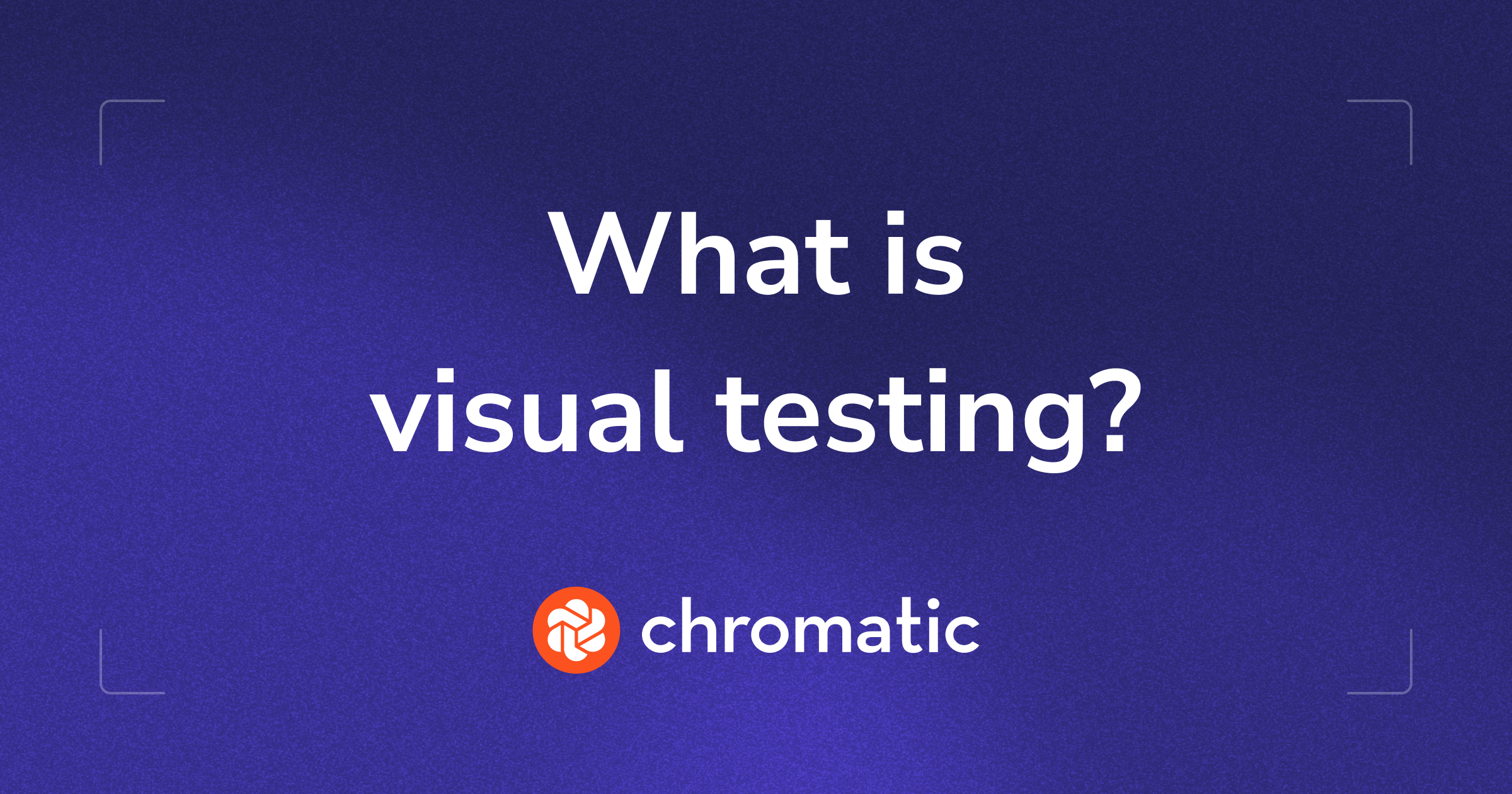The power of visual testing